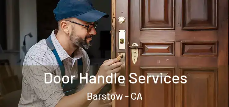 Door Handle Services Barstow - CA