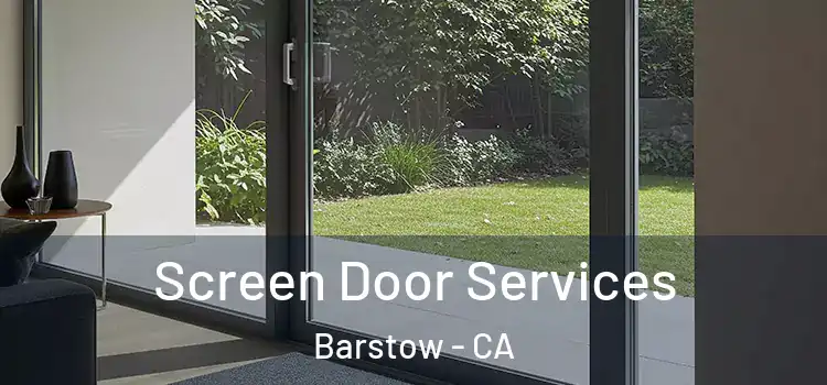 Screen Door Services Barstow - CA